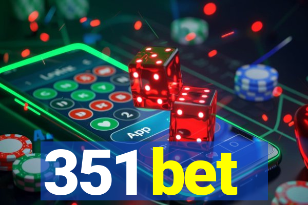 351 bet